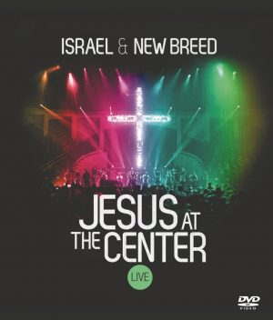 Jesus At The Center DVD Israel Houghton