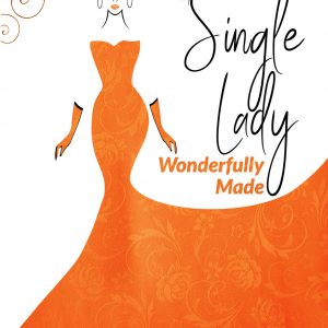 Single Lady Wonderfully Made
