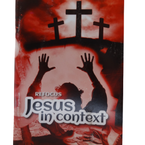 Refocus – Jesus in Context