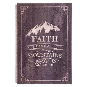 Faith Can Move Mountains (Quarter-Bound Hardcover Journal)