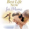 Your Best Life now for Moms