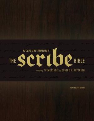 The Scribe Bible: Featuring the Message by Eugene H. Peterson